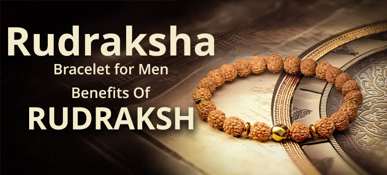Benefits Of Rudraksh : Panchmukhi Rudraksha Bracelet for Men