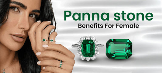 Panna stone benefits for female - पन्ना रत्न के फायदे
